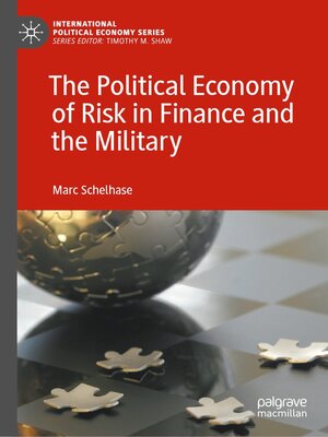 cover image of The Political Economy of Risk in Finance and the Military